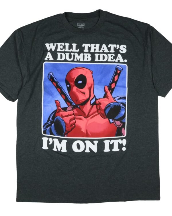 Marvel Deadpool T-Shirt Men's That's A Dumb Idea Anti Hero Big and Tall Short Sleeve Crewneck Tee